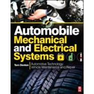 Automobile Mechanical and Electrical Systems : Automotive Te..., 9780080969459