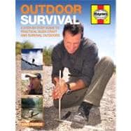 Outdoor Survival Manual : A Step-by-Step Guide to Practical ..., 9781844259465