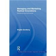 Managing and Marketing Radical Innovations : Marketing New T..., 9780415619479