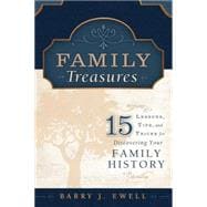 Family Treasures: 15 Lessons, Tips, and Tricks for Discoveri..., 9781599559483