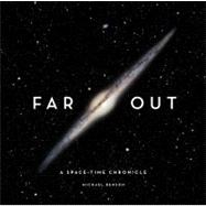 Far Out : A Space-Time Chronicle,9780810949485 Far Out : A Space-Time Chronicle,9780810949485