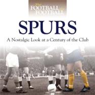 When Football Was Football - Spurs : A Nostalgic Look at a C..., 9781844259489