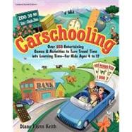 Carschooling: Over 350 Entertaining Games & Activities to Tu..., 9780615309491