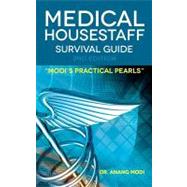 Medical Housestaff Survival Guide 2nd Edition : Modi's Pract..., 9781468009491