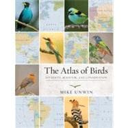 Atlas of Birds - Mapping Avian Diversity, Behavior and Conse..., 9780691149493