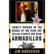 There's Nothing in the Middle of the Road but Yellow Stripes..., 9780060929497