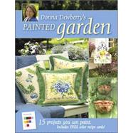 Donna Dewberrys Painted Garden : 15 Projects You Can Paint, 9781581809497