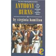 Anthony Burns: The Defeat and Triumph of a Fugitive Slave, 9781435299498