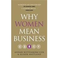 Why Women Mean Business : Understanding the Emergence of Our..., 9780470749500