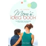 The Christian Mom's Idea Book: Hundreds of Ideas, Tips, and ..., 9781581349504