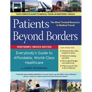 Patients Beyond Borders : Everybody's Guide to Affordable, W..., 9780984609505