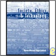 Society, Ethics and Technology : Preliminary Edition,9780534509507 Society, Ethics and Technology : Preliminary Edition,9780534509507