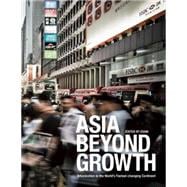 Asia Beyond Growth : Urbanization in the World's Fastest-Cha..., 9780979539510