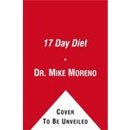 The 17 Day Diet; A Doctor's Plan Designed for Rapid Results, 9781451649512