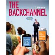 The Backchannel How Audiences are Using Twitter and Social M..., 9780321659514