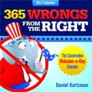 365 Wrongs from the Right 2013 Calendar: The Conservative De..., 9781402269516
