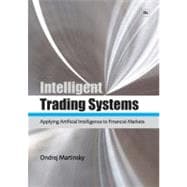 Intelligent Trading Systems : Applying Artificial Intelligen..., 9781906659530