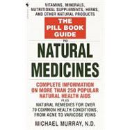 The Pill Book Guide to Natural Medicines: Vitamins, Minerals..., 9780307489531