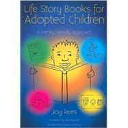 Life Storybooks for Adopted Children: A Family Friendly Appr..., 9781843109532