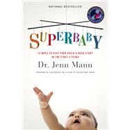 SuperBaby : 12 Ways to Give Your Child a Head Start in the F..., 9781402789533