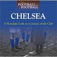 When Football Was Football - Chelsea : A Nostalgic Look at a..., 9781844259533