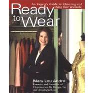 Ready to Wear : An Expert's Guide to Choosing and Using Your..., 9780399529535