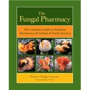 Fungal Pharmacy : The Complete Guide to Medicinal Mushrooms ..., 9781556439537