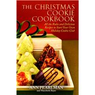 The Christmas Cookie Cookbook All the Rules and Delicious Re..., 9781439159545