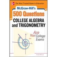 McGraw-Hill's 500 College Algebra and Trigonometry Questions..., 9780071789554