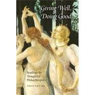 Giving Well, Doing Good : Readings for Thoughtful Philanthro..., 9780253219558