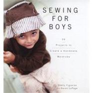 Sewing for Boys : 24 Projects to Create a Handmade Wardrobe, 9780470949559