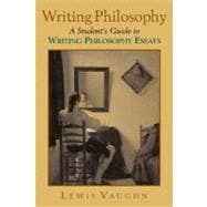 Writing Philosophy : A Student's Guide to Writing Philosophy..., 9780195179569