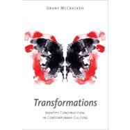 Transformations : Identity Construction in Contemporary Cult..., 9780253219572
