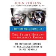 Secret History of the American Empire : The Truth about Econ..., 9780452289574