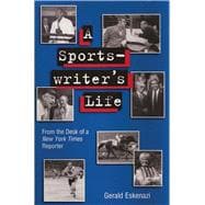 A Sportswriter's Life: From the Desk of a New York Times Rep..., 9780826219589