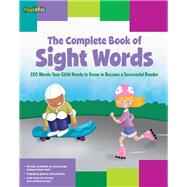 The Complete Book of Sight Words; 220 Words Your Child Needs..., 9781411449589