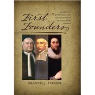 First Founders : American Puritans and Puritanism in an Atla..., 9781584659594