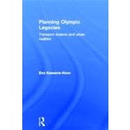 Planning for Olympic Legacies : Transport Dreams and Urban R..., 9780415689595
