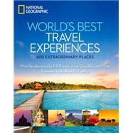World's Best Travel Experiences : 400 Extraordinary Places, 9781426209598