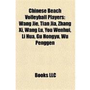 Chinese Beach Volleyball Players : Wang Jie, Tian Jia, Zhang..., 9781157349600