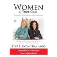 Women of True Grit : Intimate, Informative, Inspirational, 9780982539606