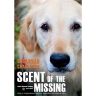 Scent of the Missing: Love & Partnership With a Search-and-Rescue Dog,9781441729613 Scent of the Missing: Love & Partnership With a Search-and-Rescue Dog,9781441729613