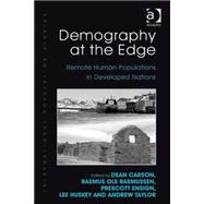 Demography at the Edge : Remote Human Populations in Develop..., 9780754679622