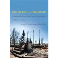Disaster Risk and Vulnerability : Mitigation through Mobiliz..., 9780773539631