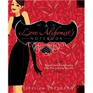 A Love Alchemist's Notebook: Magical Secrets for Drawing You..., 9780738719641