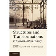 Structures and Transformations in Modern British History,9781107679641 Structures and Transformations in Modern British History,9781107679641