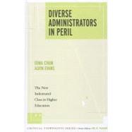 Diverse Administrators in Peril : The New Indentured Class i..., 9781594519642