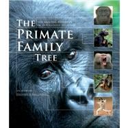 The Primate Family Tree: The Amazing Diversity of Our Closes..., 9781554079643
