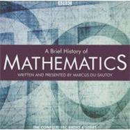 A Brief History of Mathematics: The Complete BBC Radio Serie..., 9781408469651