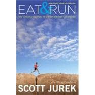 Eat and Run : My Unlikely Journey to Ultramarathon Greatness, 9780547569659